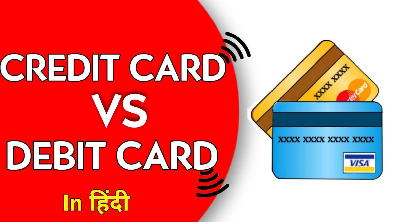 Difference Between Credit card and Debit card